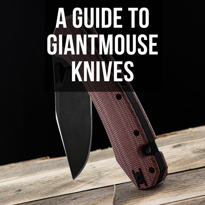 A Guide to GiantMouse Knives