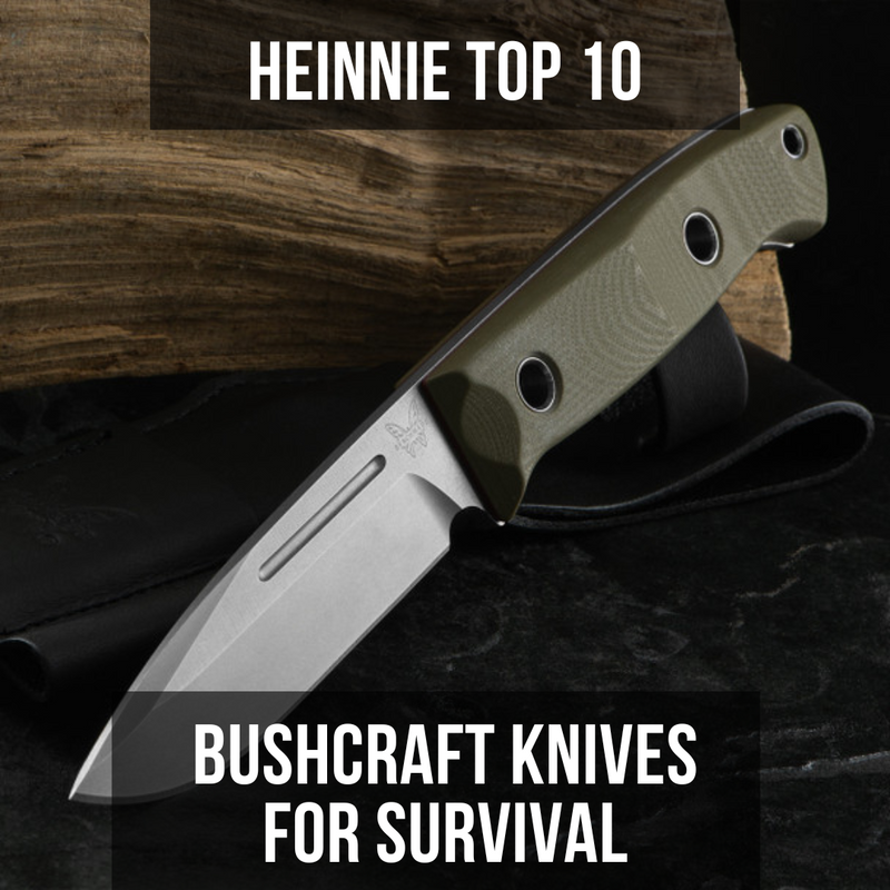 Heinnie Top 10 - Bushcraft Knives for Survival